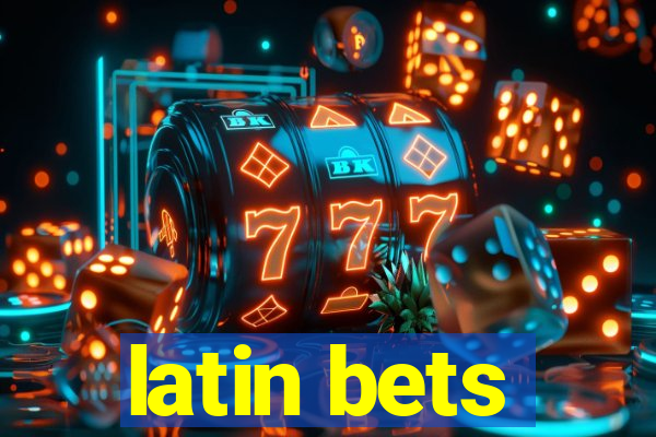 latin bets